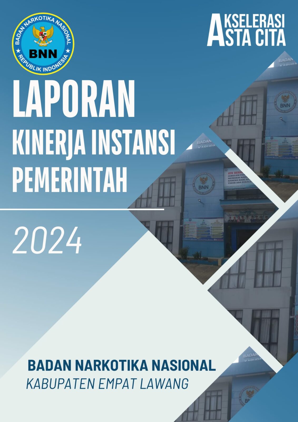 LAPORAN KINERJA INSTANSI BNNK EMPAT LAWANG TAHUN 2024 LAPORAN KINERJA INSTANSI BNNK EMPAT LAWANG
